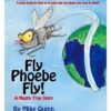 Fly Phoebe Fly!: A Mostly True Story Book by Mike Quinn - Image 5